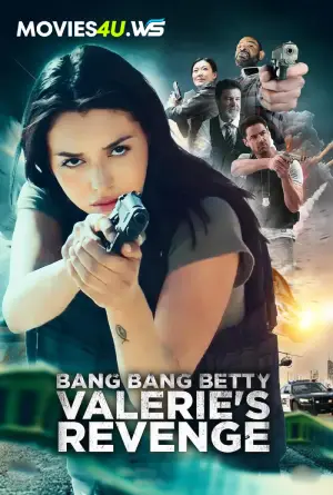 Bang Bang Betty: Valerie's Revenge