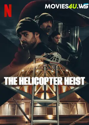 The Helicopter Heist